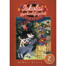 Balogh Krisztián - Általános iskolai gyakorlófüzetek - Spielen wir Weiter - Német nyelv 2. tankönyv