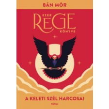 Bán Mór A keleti szél harcosai irodalom