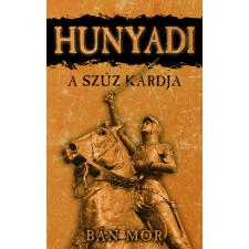 Bán Mór - A szűz kardja - Hunyadi egyéb könyv