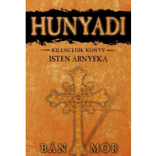 Bán Mór Hunyadi 9. - Isten árnyéka regény