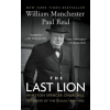 Bantam Dell Pub Group The Last Lion | William Manchester,Paul Reid