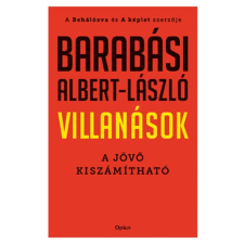 Barabási Albert-László - Villanások - A jövő kiszámítható egyéb könyv
