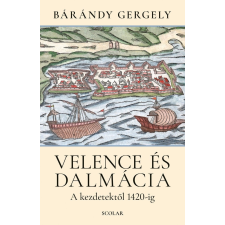 Bárándy Gergely - Velence és Dalmácia egyéb könyv