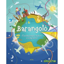  Barangoló - kacskaringós utakon a világ körül gyermek- és ifjúsági könyv