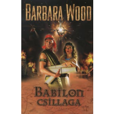 Barbara Wood Babilon csillaga regény