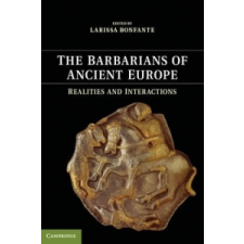 Barbarians of Ancient Europe – Larissa Bonfante idegen nyelvű könyv