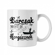  Bárcsak most is horgásznék - Fehér Bögre bögrék, csészék