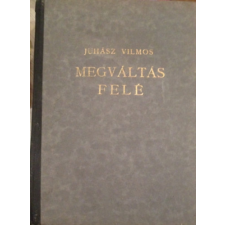 Barkóczy Kiadás Megváltás felé (új vallástörténet) antikvárium - használt könyv
