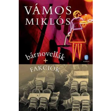  bárnovellák + Fakciók regény