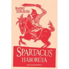 Barry Strauss Spartacus háborúja (BK24-208020) történelem