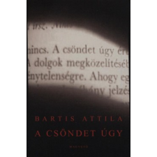 Bartis Attila A CSÖNDET ÚGY műszaki könyv