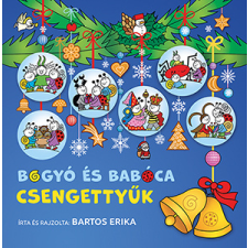 Bartos Erika - Bogyó és Babóca csengettyűk gyermek- és ifjúsági könyv
