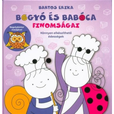 Bartos Erika - Bogyó és Babóca finomságai gyermek- és ifjúsági könyv