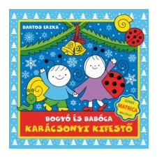 Bartos Erika Bogyó és Babóca karácsonyi kifestő gyermek- és ifjúsági könyv