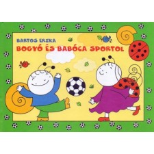 Bartos Erika - Bogyó és Babóca sportol gyermek- és ifjúsági könyv