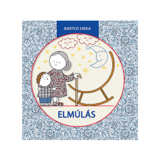 Bartos Erika - Elmúlás gyermek- és ifjúsági könyv