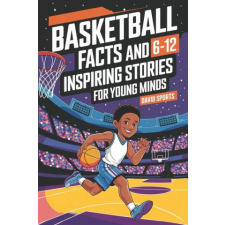  Basketball Facts and Inspiring Stories for Young Minds idegen nyelvű könyv
