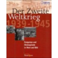 Bassermann Der Zweite Weltkrieg 1939 - 1945. Ereignisse und Hintergründe in Wort und Bild - Brigitte Esser - Michael Venhoff antikvárium - használt könyv