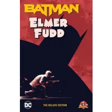  BATMAN ELMER FUDD THE DLX ED – KING TOM idegen nyelvű könyv