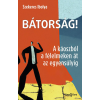  Bátorság! - A káoszból a félelmeken át az egyensúlyig