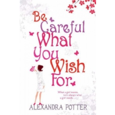 Be Careful What You Wish For – Alexandra Potter idegen nyelvű könyv