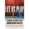 Beacon Press Let Us Play – Rachel Browne (Puha kötésű)
