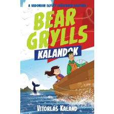 Bear Bear Grylls Kalandok - Vitorlás Kaland - A vadonban együtt erősebbek vagyunk gyermek- és ifjúsági könyv