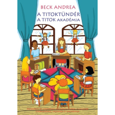 Beck + Partners M. Kft. A Titoktündér - Titok akadémia gyermek- és ifjúsági könyv