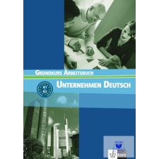 Becker, Braunert, Schlenker: Unternehmen Deutsch Grundkurs Arbeitsbuch idegen nyelvű könyv