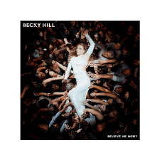  Becky Hill - Believe Me Now? (CD) elektronikus