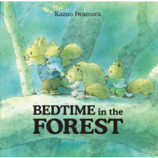Bedtime in the Forest – Kazuo Iwamura idegen nyelvű könyv
