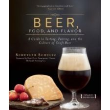 Beer, Food, and Flavor – Schuyler Schultz,Peter Zien idegen nyelvű könyv