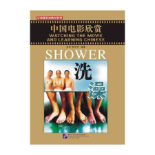 Beijing Language and Culture University Press Watching the Movie and Learning Chinese: Shower tankönyv
