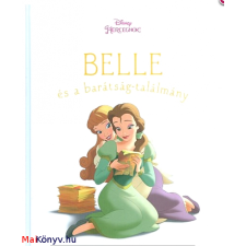  Belle és a barátság-találmány - Disney hercegnők ajándékkönyv