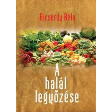 Belső EGÉSZ-ség Kiadó A halál legyőzése társadalom- és humántudomány