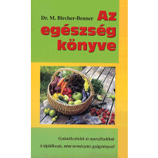 Belső EGÉSZ-ség Kiadó Az egészség könyve - gyümölcsételek és nyersfőzelékek életmód, egészség
