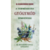 Belső Egészség Kiadó A természetes gyógymód törvényei