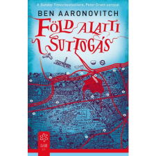 Ben Aaronovitch AARONOVITCH, BEN - FÖLD ALATTI SUTTOGÁS ajándékkönyv