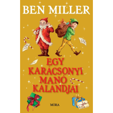 Ben Miller - Egy karácsonyi manó kalandjai gyermek- és ifjúsági könyv
