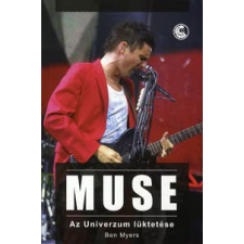 Ben Myers MUSE - AZ UNIVERZUM LÜKTETÉSE szórakozás
