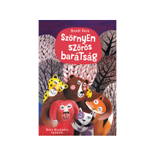  Bendl Vera - Szörnyen szőrös barátság gyermek- és ifjúsági könyv