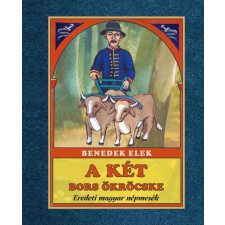 Benedek Elek - A két bors ökröcske egyéb könyv