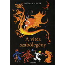 Benedek Elek A vitéz szabólegény gyermek- és ifjúsági könyv