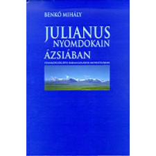 Benkő Mihály Julianus nyomdokain Ázsiában album