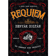 Benyák Zoltán - Requiem 2.: Egy forrongó nyár emlékezete egyéb könyv