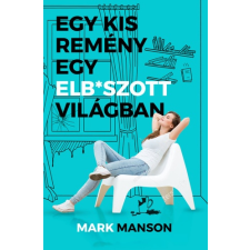 Béresi Csilla - Egy kis remény egy elb*szott világban egyéb könyv
