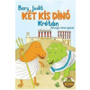 Berg Judit BERG JUDIT - KÉT KIS DINÓ KRÉTÁN