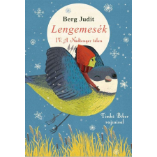 Berg Judit BERG JUDIT - LENGEMESÉK - IV. A NÁDTENGER TÉLEN gyermek- és ifjúsági könyv