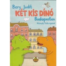 Berg Judit - Két kis dínó Budapesten gyermek- és ifjúsági könyv