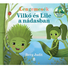 Berg Judit - Lengemesék - Vilkó és Lile a nádasban egyéb könyv